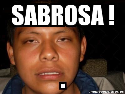 sabrosa meme